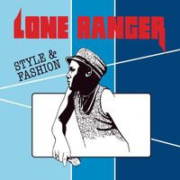 Lone Ranger - Style and Fashion (Original Version)