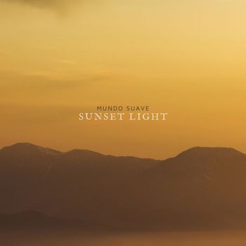 Mundo Suave - Sunset Light