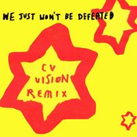 The Go! Team - We Just Won't Be Defeated (CV Vision Remix)