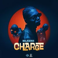 Najeeriii - Charge (Explicit)