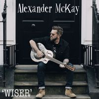 Alexander McKay - Wiser