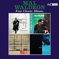Mal Waldron - Four Classic Albums (Mal 2 / Left Alone / Mal 1 / Mal 4) (2024 Digitally Remastered)