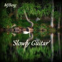 MJBerg - 'Slowly Guitar'