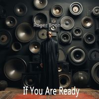 Roger Bonner - If You Are Ready