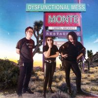 Monte - Dysfunctional Mess