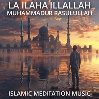 relaxing music for spiritual healing & meditation - La Ilaha Illallah Muhammadur Rasulullah, Islamic Meditation Music