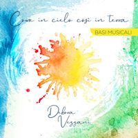 Debora Vezzani - Come in Cielo così in terra (Basi musicali) (Instrumental)