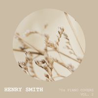 Henry Smith - 70s Piano Covers (Vol. 2)