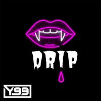 Y99 - Drip (Explicit)