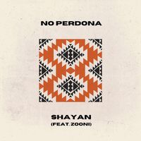 Shayan - No Perdona