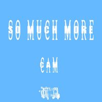 Cam - So Much More (Explicit)