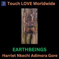 Harriet Nkechi Adimora Gore - EARTHBEINGS