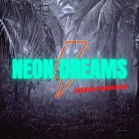 Joseph Dickinson - Neon Dreams