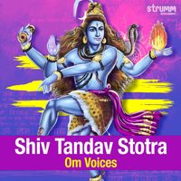 Om Voices - Shiv Tandav Stotra