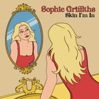 Sophie Griffiths - Skin I'm In