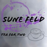 Sune Feld - TEA FOR TWO