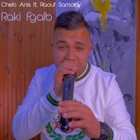 Cheb Anis - Raki Fgalb