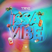 Trye - Issa Vibe (Extended Mix)