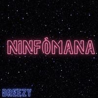 BREEZY featuring EZY AZZDI and LOC ROY - Ninfómana (Explicit)
