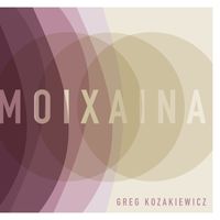 Greg Kozakiewicz - Moixaina