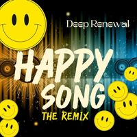 Deep Renewal - Happy Song the Remix
