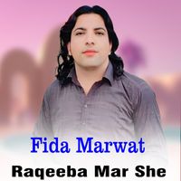Fida Marwat - Raqeeba Mar She