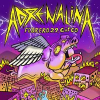 Adrenalina - Febrero 29, CIFCO (En Vivo) (Explicit)