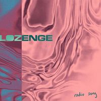 Lozenge - Radio Song (Explicit)