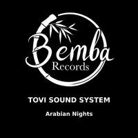 Tovi Sound System - Arabian Nights