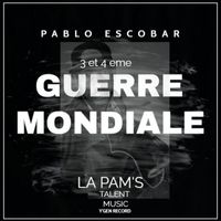 Pablo Escobar - 3 Et 4 Eme Guerre Mondiale