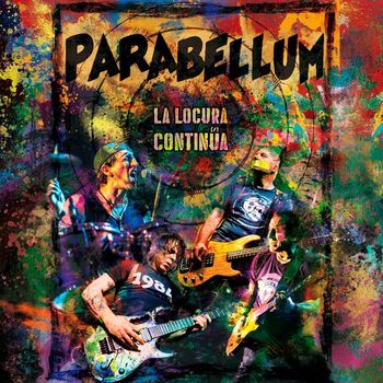 Parabellum - La Locura Continúa (En Directo)