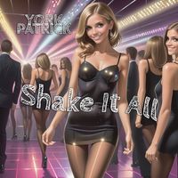 York Patrick - Shake It All