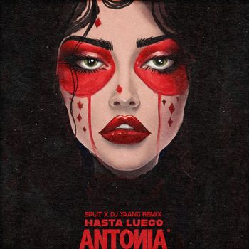 Antonia - Hasta Luego (Split & Dj Yaang Remix)