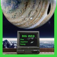 Big Into - The Jupiter Song