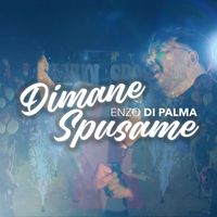 Enzo Di Palma - Dimane Spusame
