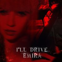 EMIRA - I'LL DRIVE