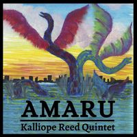 Kalliope Reed Quintet - Amaru