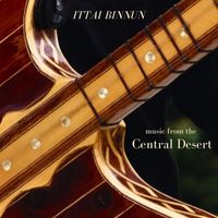 Ittai BInnun - Music from the Central Desert
