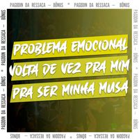Samba De Dom - Problema Emocional / Volta de Vez Pra Mim / Pra Ser Minha Musa