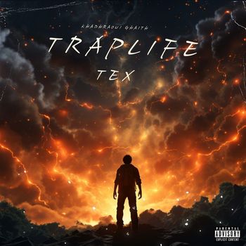 Tex - Traplife (Explicit)