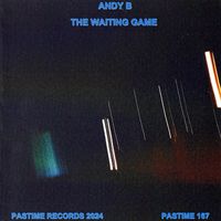 Andy B - The Waiting Game