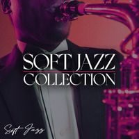 Soft Jazz - Soft Jazz Collection
