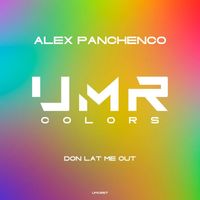 Alex Panchenco - Don Lat Me Out