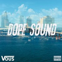 Vous - Dope Sound (Explicit)