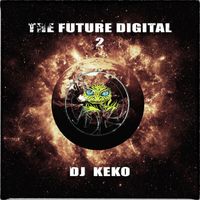 Dj Keko - The Future Digital 2