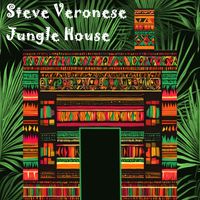 Steve Veronese - Jungle House
