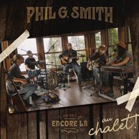 Phil G. Smith - On est encore là... au chalet ! (Acoustique)