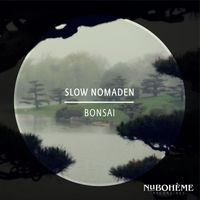 Slow Nomaden - Bonsai (Radio-Edit)