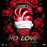 Chronic Law & Sonovic - No Love (Explicit)