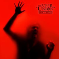 The Veer Union - Now It's Over